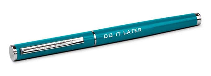 Proscrastination Pen